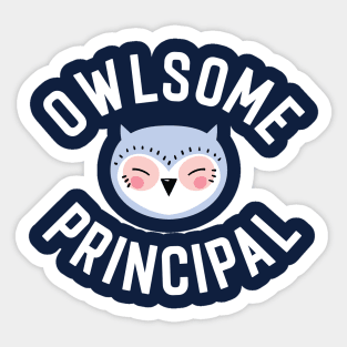 Owlsome Principal Pun - Funny Gift Idea Sticker